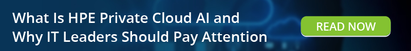Read: What Is HPE Private Cloud AI and Why IT Leaders Should Pay Attention