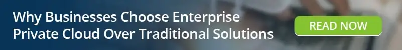 Read: Why Businesses Choose Enterprise Private Cloud Over Traditional Solutions