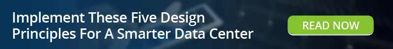 Read: Implement These Five Design Principles For A Smarter Data Center