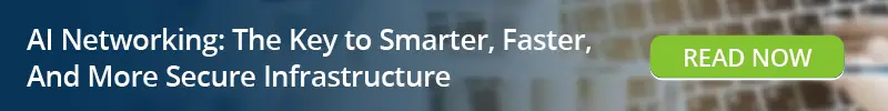 Read: AI Networking - The Key to Smarter, faster and More Secure Infrastructure